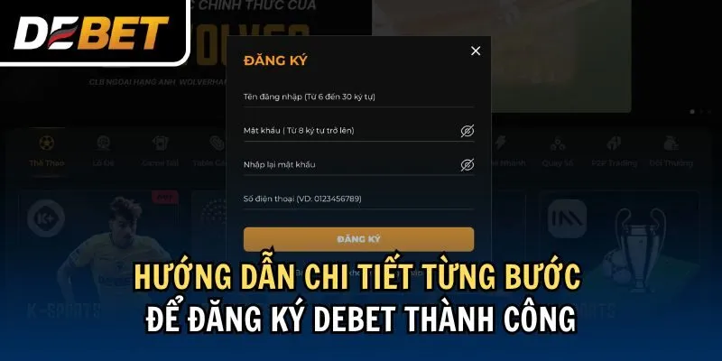 Hướng dẫn chi tiết từng bước để đăng ký Debet thành công,